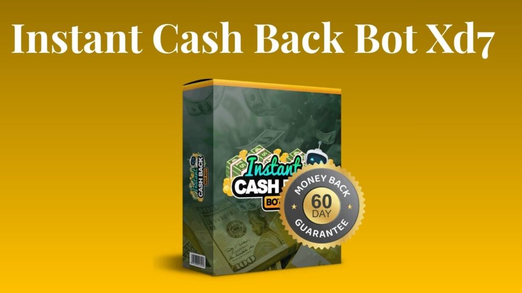 Instant Cash Back Bot Xd7 Review: Is This $25 Side Hustle Worth It?