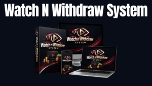 Watch N Withdraw System Review: A Simple Way to Earn Daily Rewards?